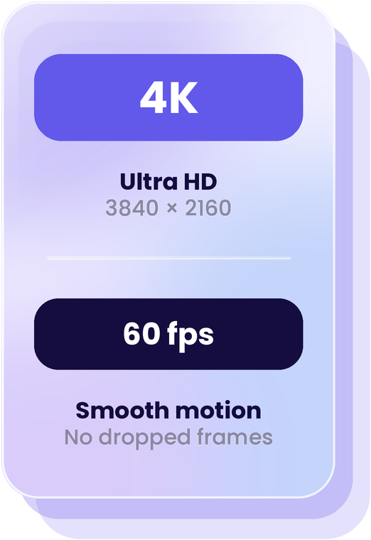 A 4K Ultra HD badge above a 60 fps badge on a glass card, with cards stacked behind it
