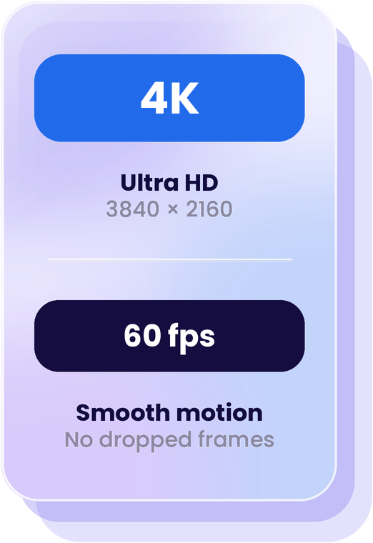 A 4K Ultra HD badge above a 60 fps badge on a glass card, with cards stacked behind it